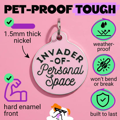 Bad Tags - Dog Tag w/ Digital Pet ID - Invader Personal Space *Pink - Dog.Dog.Cat.