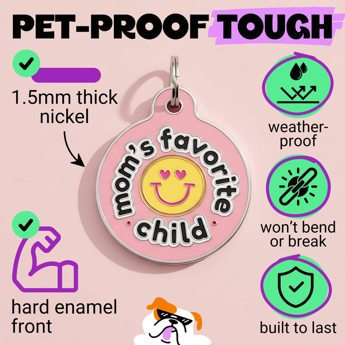 Bad Tags Mom's Fave Child Enamel Dog ID Tag - Pink Hard Enamel Pet Tag - Dog.Dog.Cat.