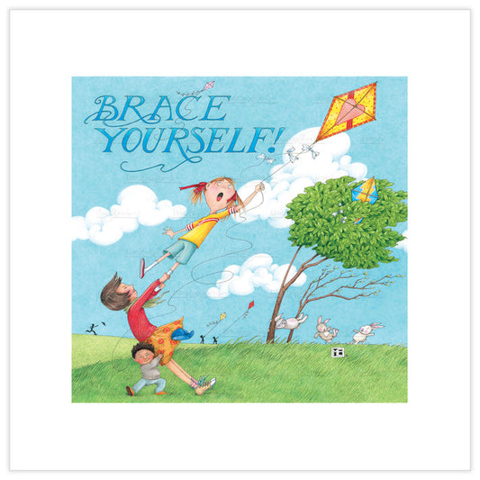Brace Yourself Fine Art Print