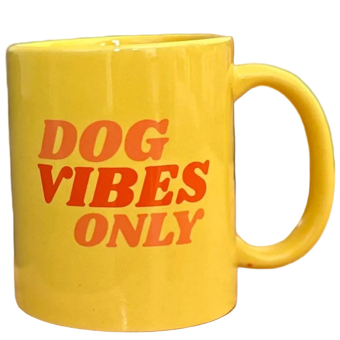 Dog Vibes Only Coffee Mug - Dog.Dog.Cat.
