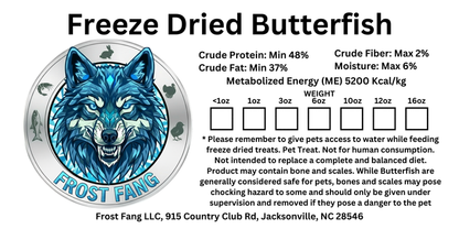 Frost Fang LLC - Freeze Dried Butterfish - Dog.Dog.Cat.