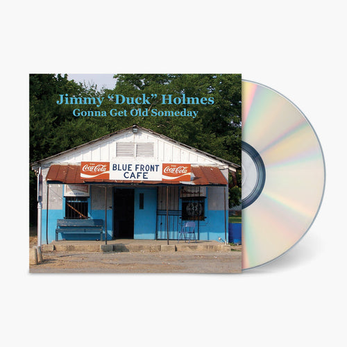 Jimmy "Duck" Holmes - Gonna Get Old Someday Vinyl & Merch | Fat Possum Records