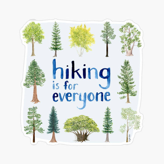 Hiking is for Everyone - Hiking Vinyl Sticker