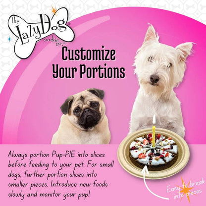 Lazy Dog Happy Birthday Pup-PIE for a Darling Girl- 6 oz ea. - Dog.Dog.Cat.