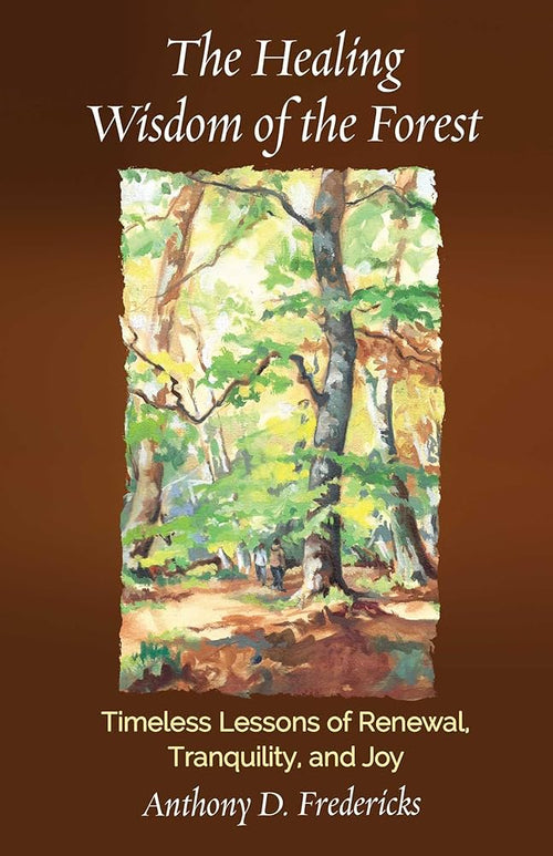 The Healing Wisdom of the Forest