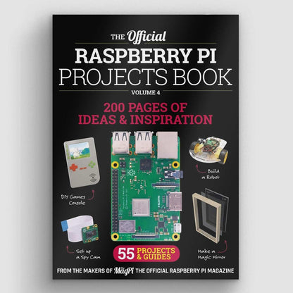 The Official Raspberry Pi Projects Book - Volume 4 [Discontinued] by Raspberry Pi Press - The Pi Hut